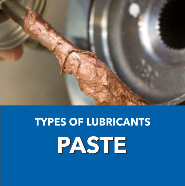 Type of Lubricants - Paste